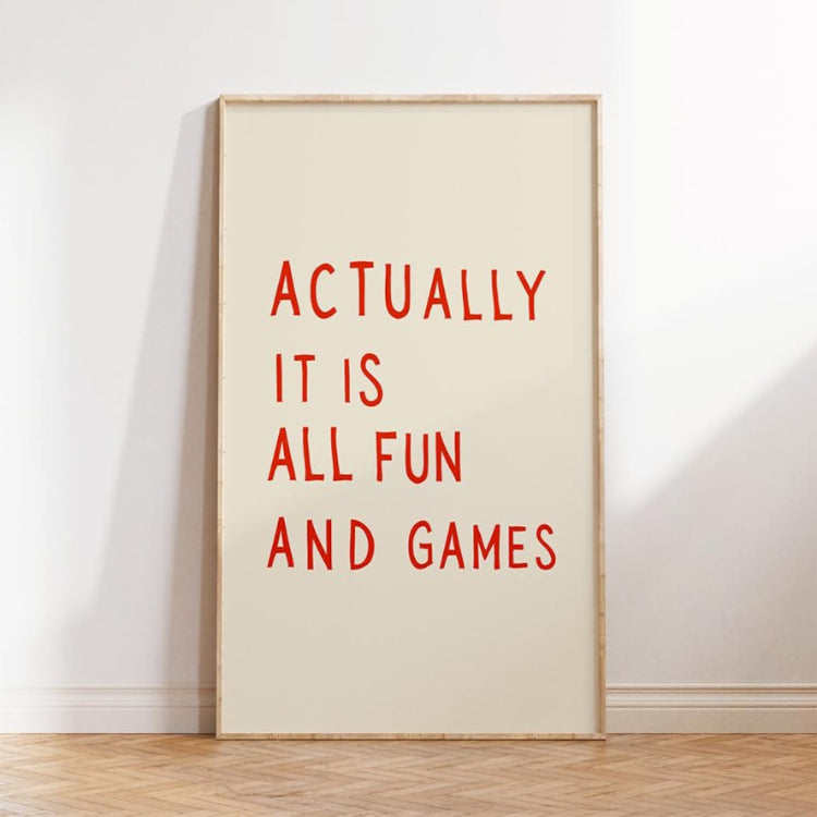 It is All fun and games Wall Art
